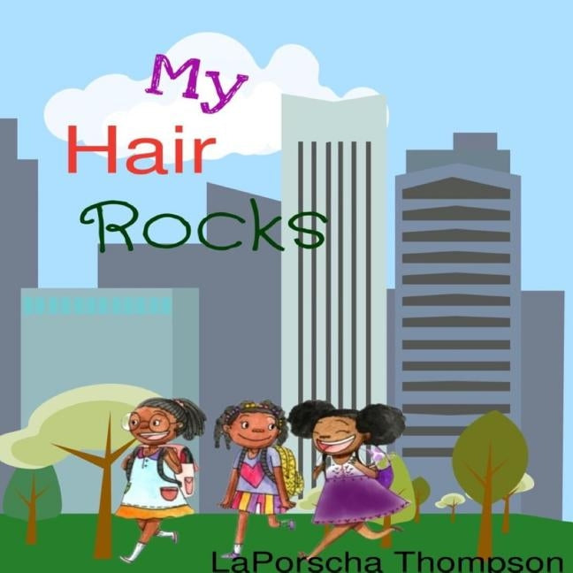 My Hair Rocks by Thompson, Laporscha