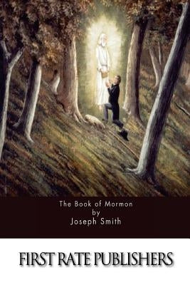 The Book of Mormon by Smith, Joseph