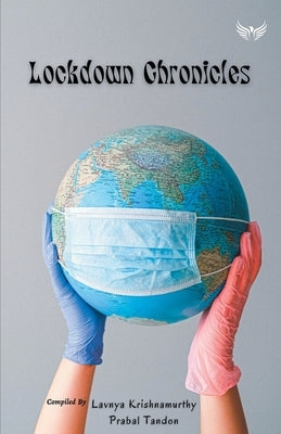Lockdown Chronicles by Krishnamurthy, Lavnya