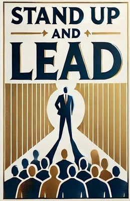 Stand Up and Lead by Jose, Kakudji K.