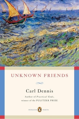 Unknown Friends by Dennis, Carl