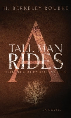 A Tall Man Rides by Rourke, H. Berkeley