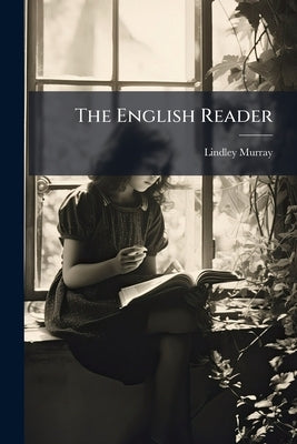 The English Reader by Murray, Lindley