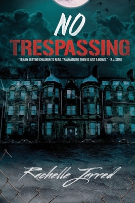 No Trespassing by Jarred, Rachelle