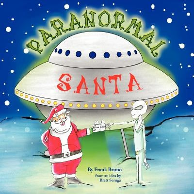 Paranormal Santa by Bruno, Frank James
