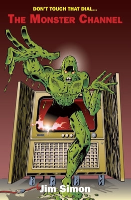 The Monster Channel by Simon, Jim