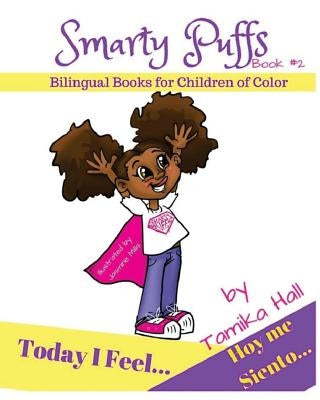 Today I Feel/Hoy Me Siento: Bilingual Books for Children of Color by Hall, Tamika
