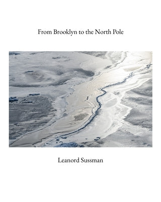 From Brooklyn to the North Pole by Sussman, Leanord