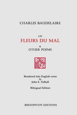 Les Fleurs du mal and Other Poems by Baudelaire, Charles P.