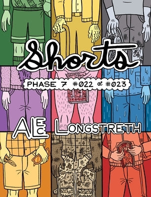Shorts: Phase 7 #022  by Longstreth, Alec