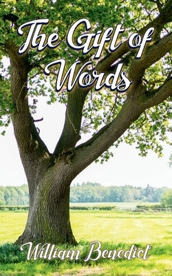 The Gift of Words by Benedict, William