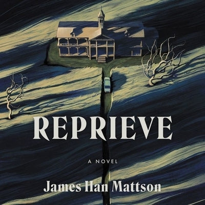 Reprieve by Mattson, James Han