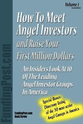 How to meet Angel Investors and raise your first Million Dollars by Fundingpost