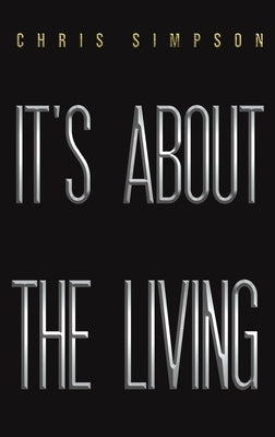 It's About the Living by Simpson, Chris