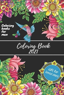 Coloring Book 2021: Coloring books for men: Gift for loved ones by Mingin, Eric