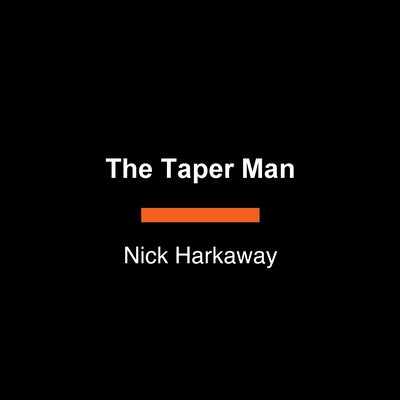 The Taper Man: A John Le Carré Novel by Harkaway, Nick
