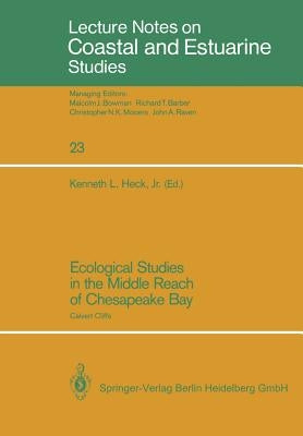 Ecological Studies in the Middle Reach of Chesapeake Bay: Calvert Cliffs by Heck, Kenneth L. Jr.