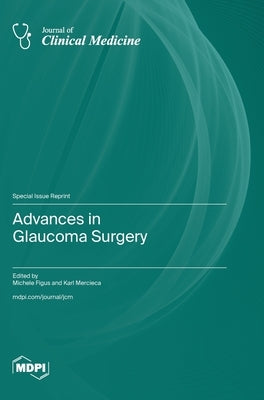 Advances in Glaucoma Surgery by Figus, Michele