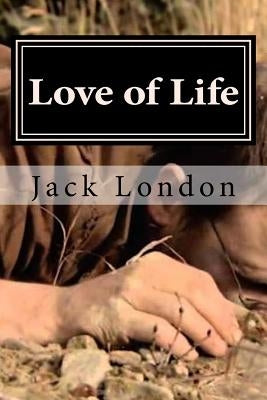 Love of Life by London, Jack