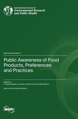 Public Awareness of Food Products, Preferences and Practices by Medina, F. Xavier