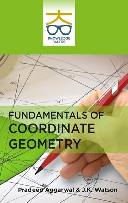 Fundamentals of Coordinate Geometry by Aggarwal, Pradeep