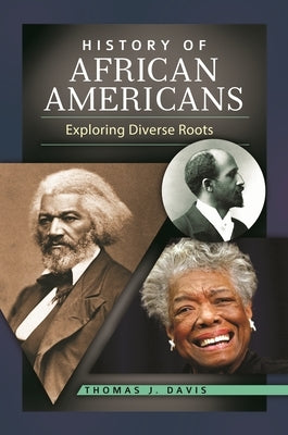 History of African Americans: Exploring Diverse Roots by Davis, Thomas