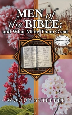 Men of the Bible: and What Made Them Great by Stieffel, Woody