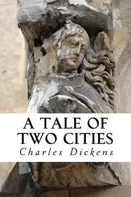 A Tale of Two Cities by Dickens, Charles