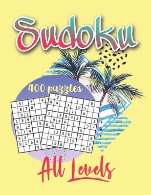 Sudoku All Levels: Puzzle Book For Adult, Easy Intermediate Hard and Insane Level, 400 puzzles with solutions, Gift to Sudoku Lover ! by Editions, Activity Book