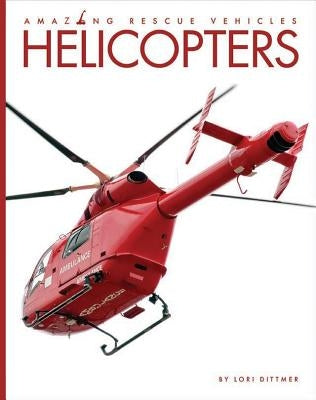 Helicopters by Dittmer, Lori