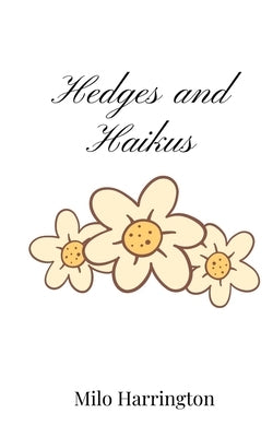 Hedges and Haikus by Harrington