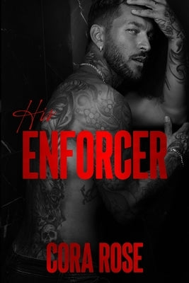 His Enforcer by Rose, Cora