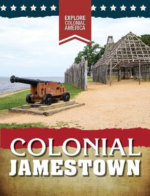 Colonial Jamestown by Gilman, Sarah