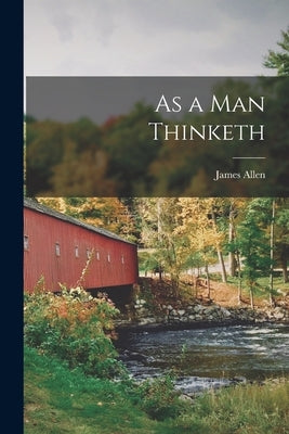 As a Man Thinketh [microform] by Allen, James 1864-1912
