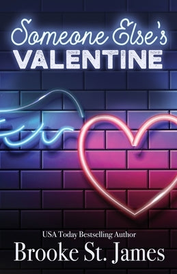 Someone Else's Valentine: A Romance by St James, Brooke