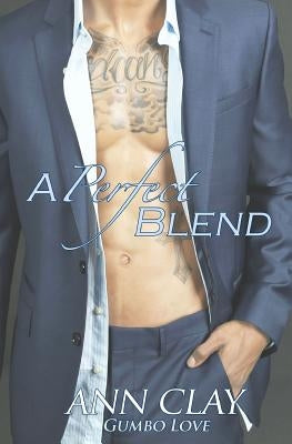 A Perfect Blend by Clay, Ann