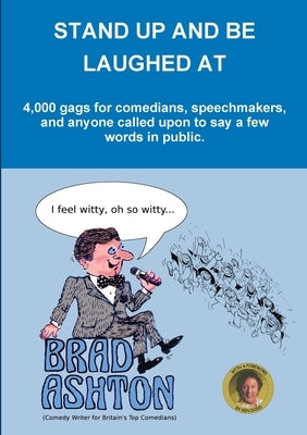 Stand Up and Be Laughed at by Ashton, Brad