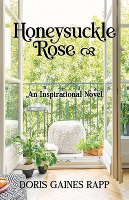 Honeysuckle Rose by Gaines Rapp, Doris