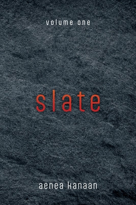 Slate: Volume 1 by Kanaan, Aenea