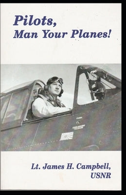 Pilots, Man Your Planes! by Campbell, James