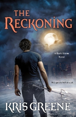 The Reckoning: A Dark Storm Novel by Greene, Kris