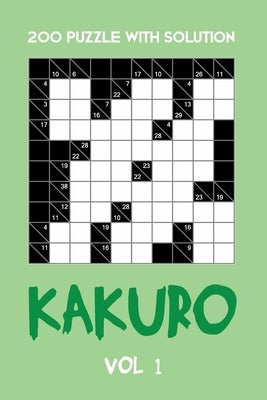 200 Puzzle With Solution Kakuro Vol 1: Cross Sums Puzzle Book, hard,10x10, 2 puzzles per page by Cross Sum, Tewebook