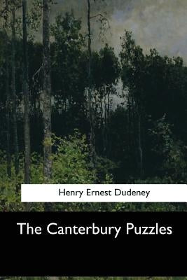 The Canterbury Puzzles by Dudeney, Henry Ernest