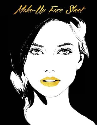 Face Sheet Make Up Book: Makeup Artist Handbook by Iosif, Andreea