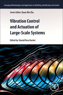 Vibration Control and Actuation of Large-Scale Systems by Karimi, Hamid Reza