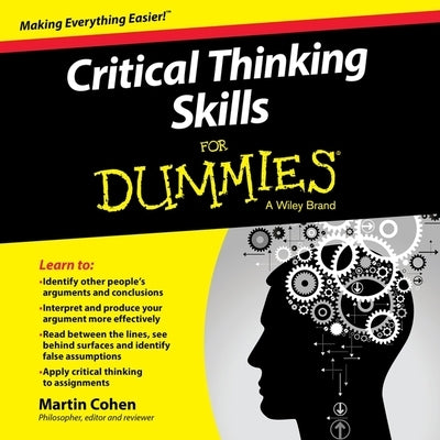 Critical Thinking Skills for Dummies by Cohen, Martin