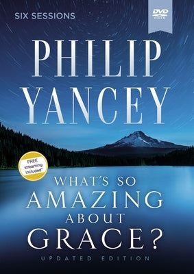 What's So Amazing about Grace? Video Study, Updated Edition by Yancey, Philip