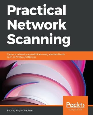 Practical Network Scanning by Singh, Ajay