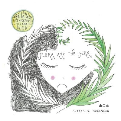 Flora and the Fern by Arseneau, Alyssa K.