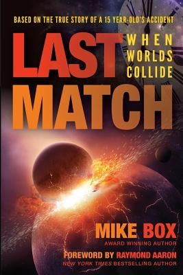 Last Match: When Worlds Collide by Aaron, Raymond